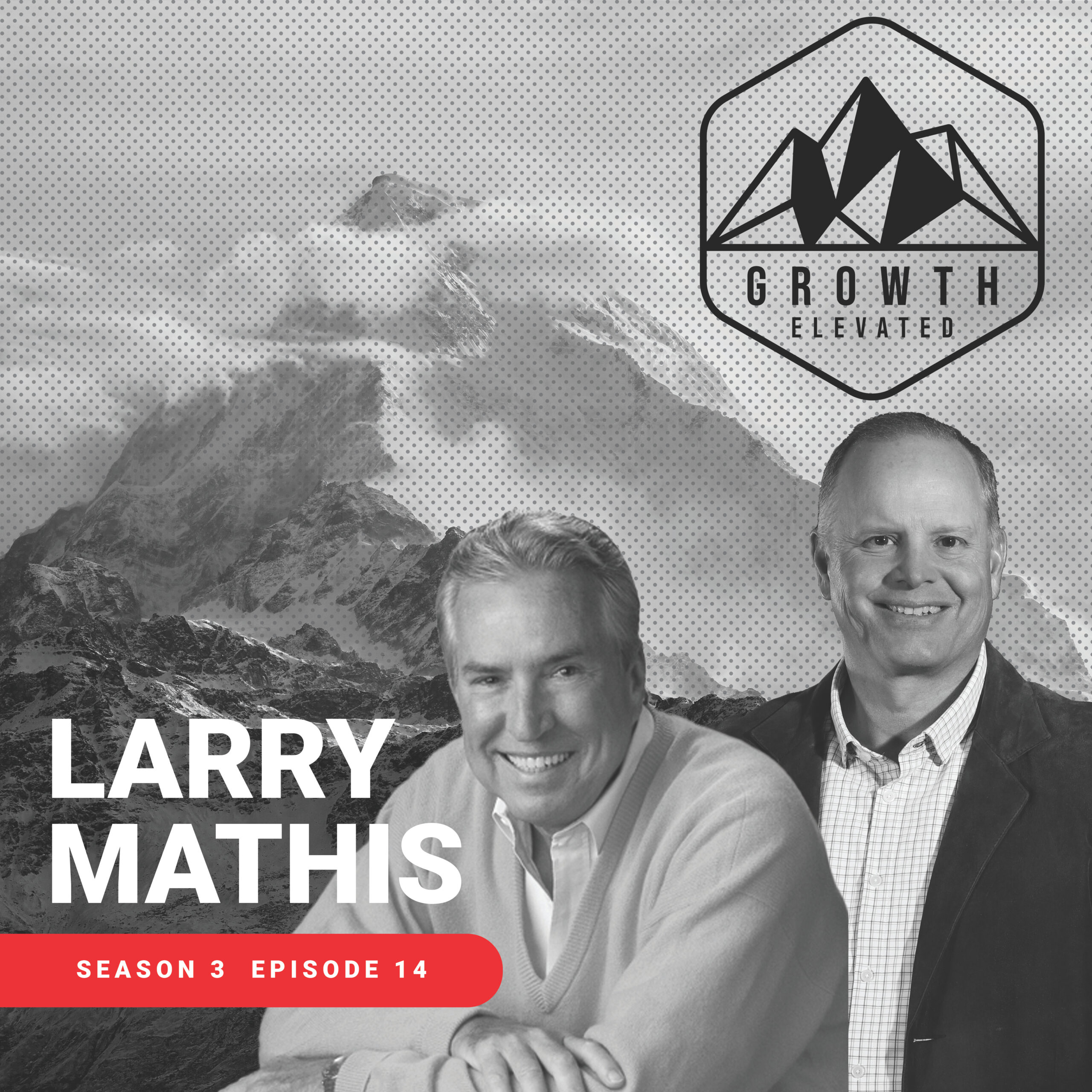 Larry Mathis on Leadership: What Hospitals and Startups Can Learn from a Healthcare CEO's Playbook | Growth Elevated